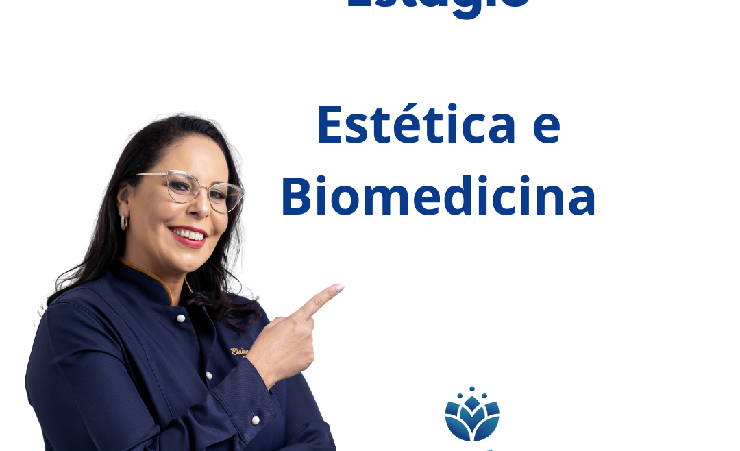 Estágio Estudantes de Estética e Cosmética ou Biomedicina