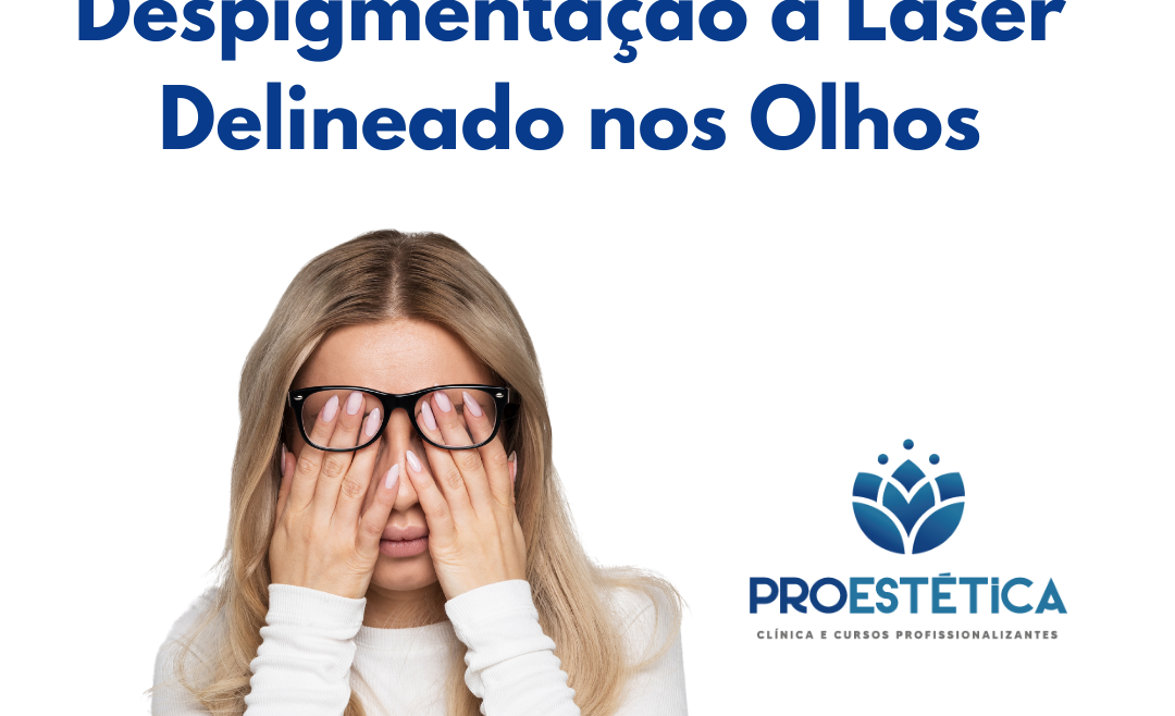 Despigmentação a Laser no Delineado dos Olhos